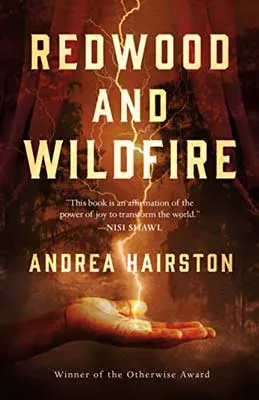 Redwood and Wildfire by Andrea Hairston book cover with lightning coming out of person's hand