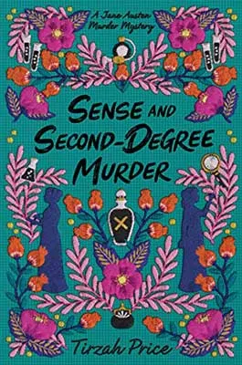Sense and Second-Degree Murder by Tirzah Price book cover with pink flowers and shadows of two people on green background