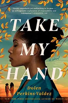 Take My Hand by Dolen Perkins-Valdez book cover with Black woman's side of face with yellow leaves