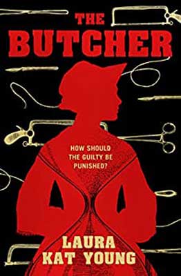 The Butcher by Laura Kat Young book cover with silhouette of person in red with hat and scissors, saws, and cutting tools around them
