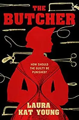 The Butcher by Laura Kat Young book cover with silhouette of person in red with hat and scissors, saws, and cutting tools around them