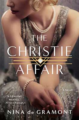 The Christie Affair by Nina de Gramont book cover with woman in dress with arms resting on lap