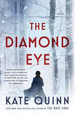 The Diamond Eye by Kate Quinn book cover with woman walking in coat through snow and forest