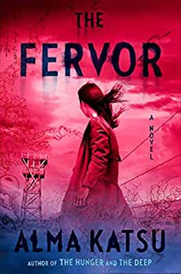 The Fervor by Alma Katsu book cover with woman's back and blowing hair on bright pink cover