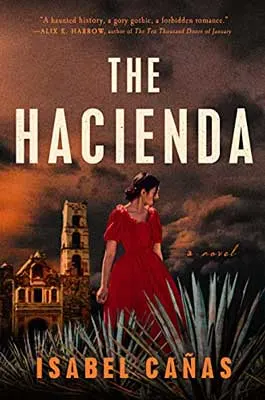 The Hacienda by Isabel Cañas book cover with woman in red dress walking away from house at night