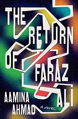 The Return of Faraz Ali by Aamina Ahmad book cover with red, green, orange, and blue blurs