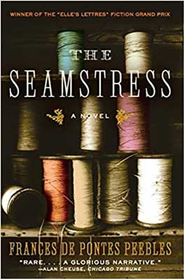 The Seamstress by Frances de Pontes Peebles book cover with different color spools of thread