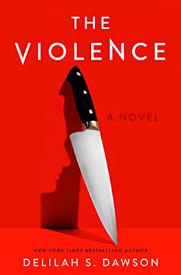 The Violence by Delilah S. Dawson book cover with knife on red background