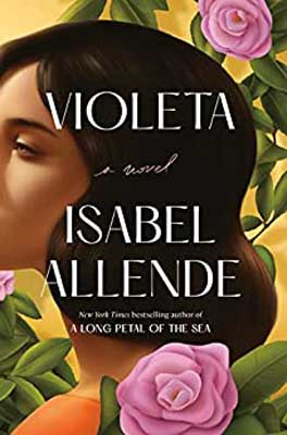 Violeta by Isabel Allende book cover with woman with dark hair turned sideways and pink flowers with green leaves