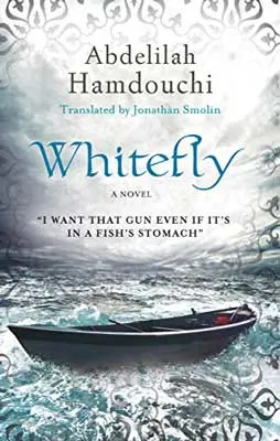 Whitefly by Abdelilah Hamdouchi book cover with empty boat on stormy sea
