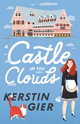 A Castle In The Clouds by Kerstin Gier book cover with illustrated Swiss hotel and young red haired maid