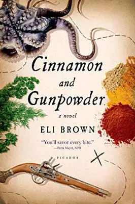 Cinnamon and Gunpowder by Eli Brown book cover with spice, octopus, and older firearm