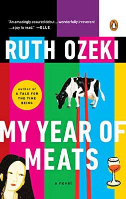 My Year Of Meats by Ruth Ozeki book cover with cow between chopsticks and red, pink, green, blue, and yellow stripes down cover
