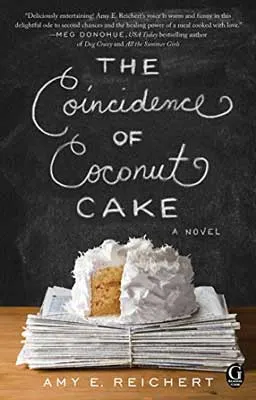 The Coincidence of Coconut Cake by Amy E. Reichert book cover with yellow sponge cake with white frosting missing one slice