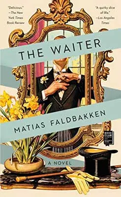 The Waiter by Matias Faldbakken book cover with person straightening tie in mirror with yellow flowers
