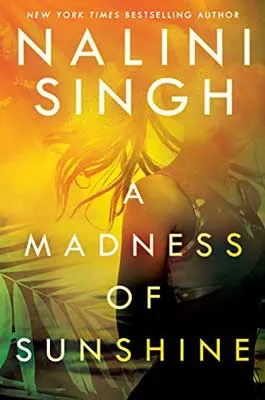 A Madness of Sunshine by Nalini Singh book cover with glowing yellow light through person's flowing darker hair