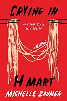 Crying In H Mart by Michelle Zauner book cover with two sets of chopsticks holding noodles on red background
