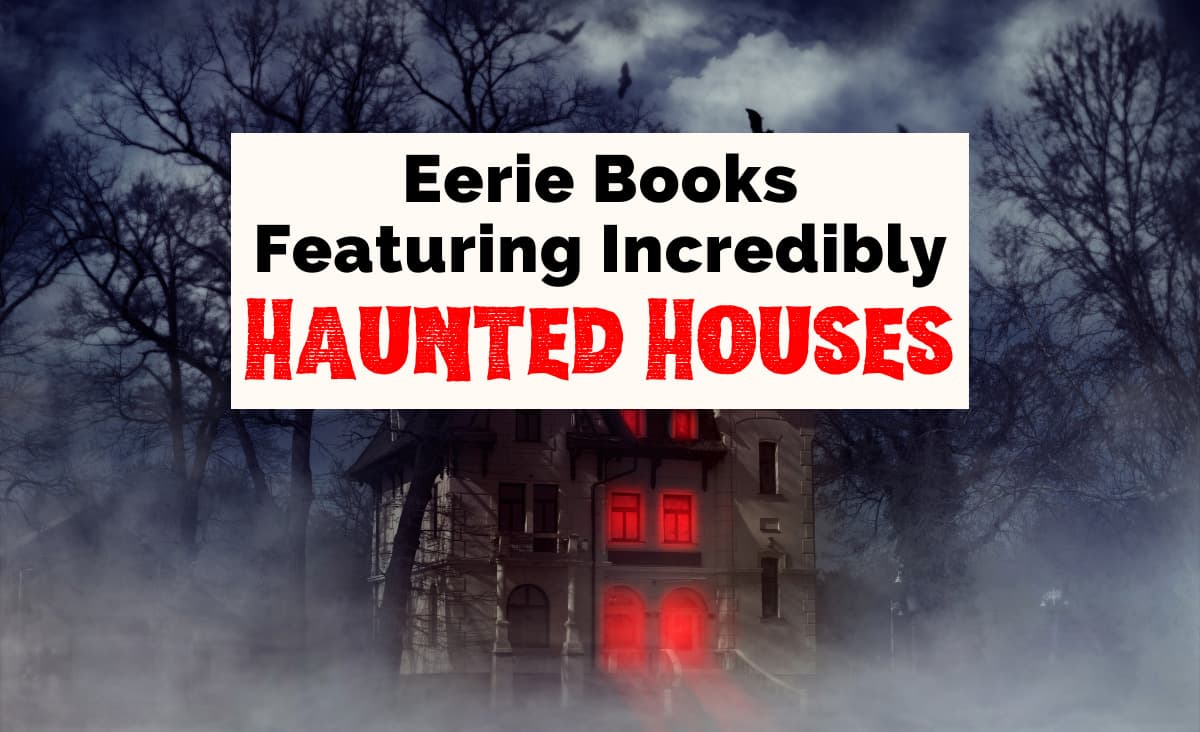 27 Best Haunted House Books To Totally Creepy You Out