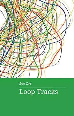 Loop Tracks by Sue Orr book cover with red, blue, orange, yellow and green have circle lines