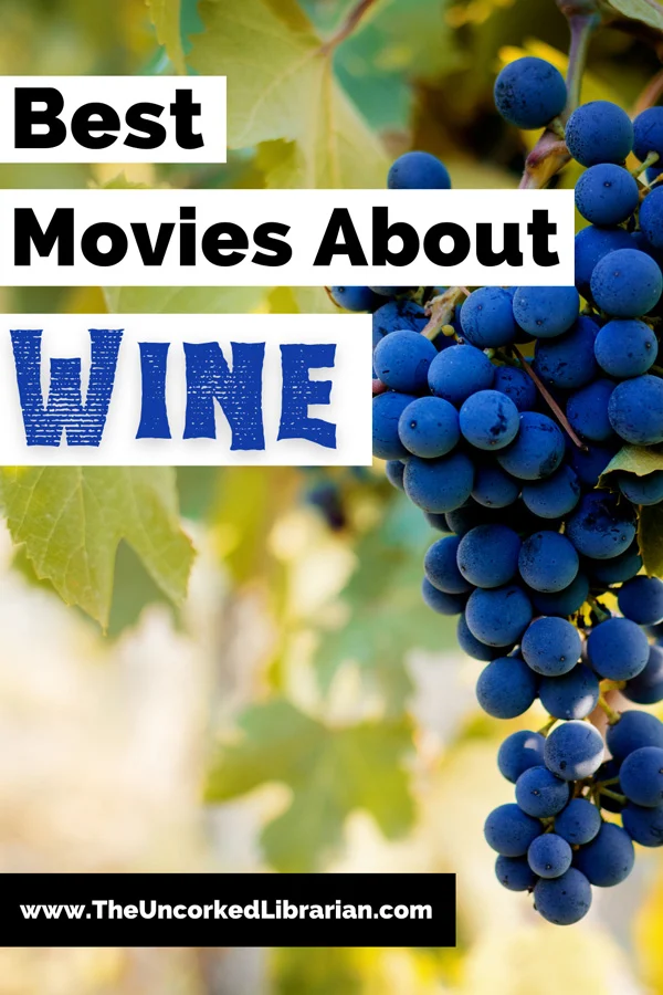 Movies About Wine And Wine Films Pinterest Pin with purple grapes on vine
