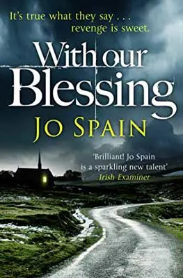 With Our Blessing by Jo Spain book cover with dirt road leading to dark church with clouds and dark sky
