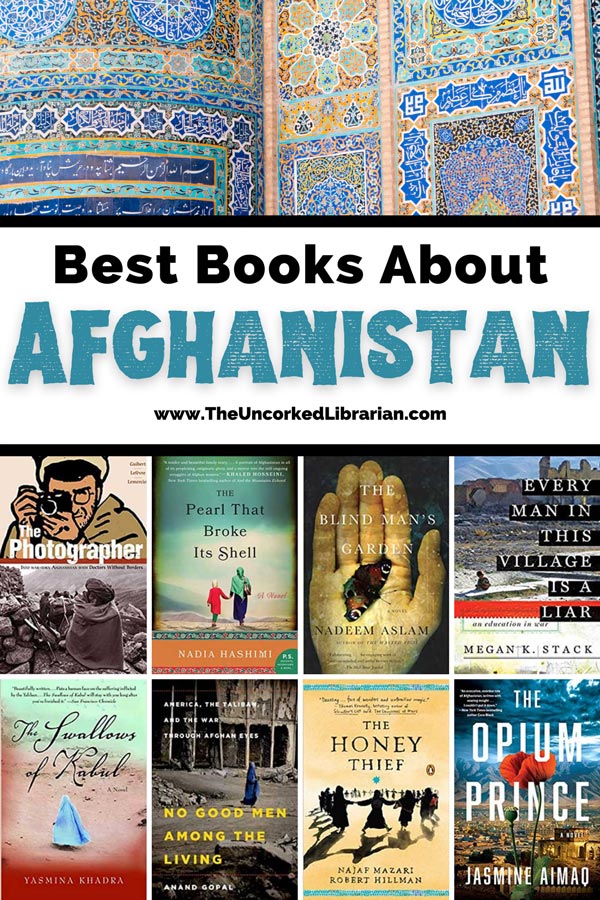 Afghanistan Books And Books On Afghanistan Pinterest pin with close up of blue mosque tiles and book covers for The Photographer, The Pearl That Broke Its Shell, The Blind Man's Gardens, Every Man In This Village Is A Liar, The Swalllows of Kabul, No Good Men Among The Living, The Honey Thief, The Opium Prince