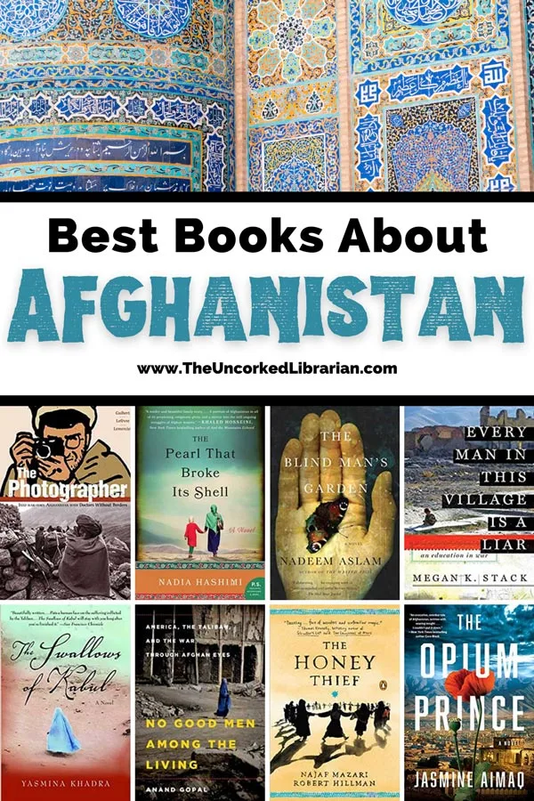 Afghanistan Books And Books On Afghanistan Pinterest pin with close up of blue mosque tiles and book covers for The Photographer, The Pearl That Broke Its Shell, The Blind Man's Gardens, Every Man In This Village Is A Liar, The Swalllows of Kabul, No Good Men Among The Living, The Honey Thief, The Opium Prince