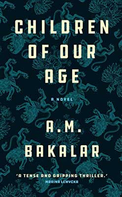 Children of Our Age by A.M. Bakalar book cover with green lions on dark background