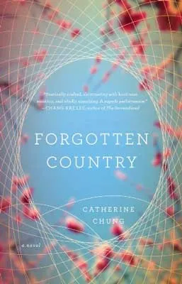 Forgotten Country by Catherine Chung book cover with pink flowers through circle opening with blue background