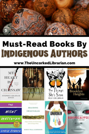 15 Remarkable Books By Indigenous Authors - The Uncorked Librarian