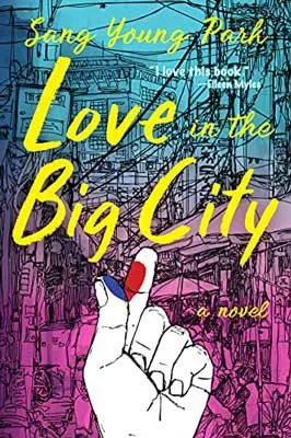 Love in the Big City by Sang Young Park book cover with white hand with blue and red marking on fingers and illustrated turquoise and pink city