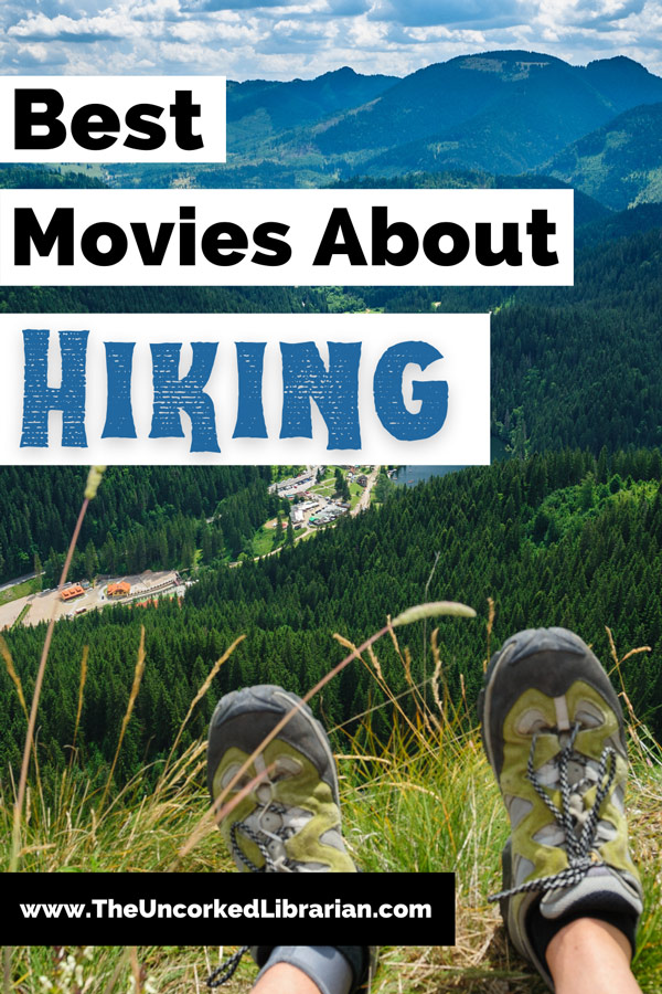 Movies About Hiking and Backpacking Movies Pinterest Pin with image of green hiking shoes on person sitting overlooking grassy green mountains with blue sky