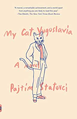 My Cat Yugoslavia by Pajtim Statovci book cover with illustrated cat wearing jacket, pink shirt, and pants