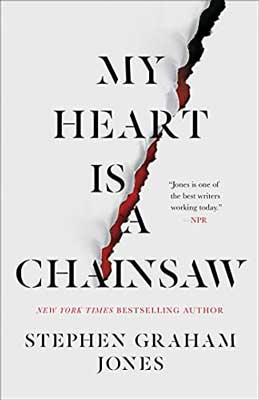 My Heart Is A Chainsaw by Stephen Graham Jones book cover with jagged red ribbon across white background