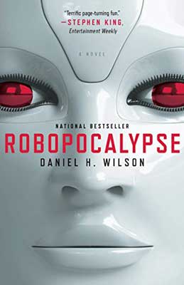 Robopocalypse by Daniel H. Wilson book cover with non-human white face with red eyes