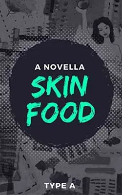 Skin Food by Type A (Alejandro Callirgos) book cover with black circle with green title in it