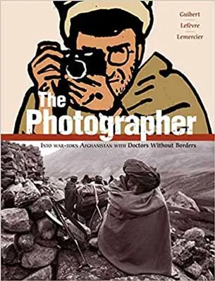The Photographer by Emmanuel Guibert, Didier Lefèvre, and Fréderic Lemercier book cover with illustrated image of male with glasses taking pictures on top and black and white photo on bottom