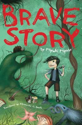Brave Story by Miyuki Miyabe book cover with illustrated boy in brown shorts and gray top in green and brown forest