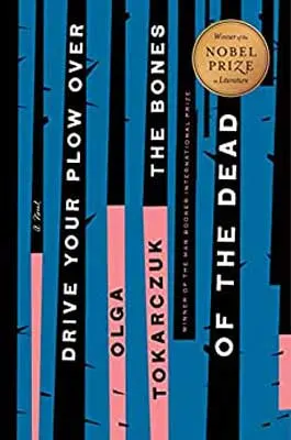 Drive Your Plow Over the Bones of the Dead by Olga Tokarczuk book cover with blue, black and pink like stripes and award sticker