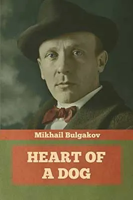Heart of a Dog by Mikhail Bulgakov book cover with white man's face wearing hat, suit jacket, and red bow tie over white collared shirt