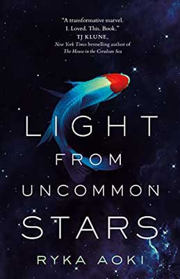 Light from Uncommon Stars by Ryka Aoki book cover with green, red, and purple beta fish swimming through dark water with stars