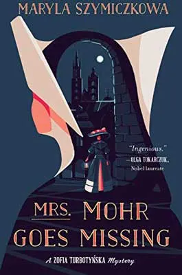 Mrs. Mohr Goes Missing by Maryla Szymiczkowa book cover with city in silhouette of person