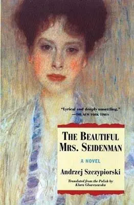 The Beautiful Mrs. Seidenman by Andrzej Szczypiorski book cover with illustrated white woman with brown-red hair and pink cheeks