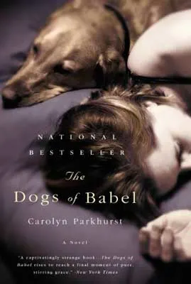 The Dogs of Babel by Carolyn Parkhurst book cover with white brunette person laying next to dog on purple sheets