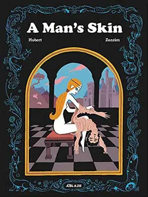 A Man’s Skin by Hubert and Zanzim book cover with illustration of person with long red hair holding deflated skin of another person in a palace-like room