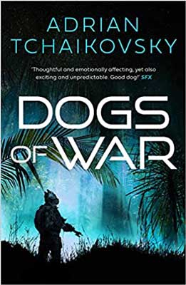 Dogs of War by Adrian Tchaikovsky book cover with person wearing dog like helmet in foggy palm trees