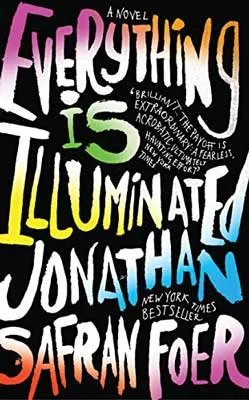 Everything is Illuminated by Jonathan Safran Foer book cover with white title filled with colors like yellow, blue, and green