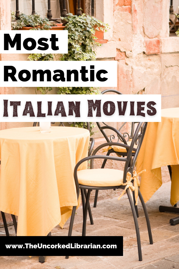 Most Romantic Italian Movies Films Pinterest pin with empty tables and chairs from restaurant outdoors with tableclothes