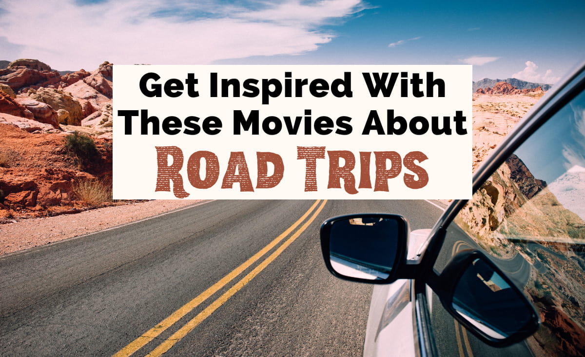 30 Best Movies About Road Trips To Inspire Your Next Adventure