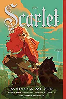 Scarlet by Marissa Meyer book cover with illustrated red haired woman and wolf